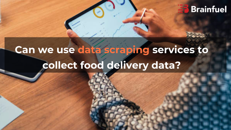 Can we use data scraping services to collect food delivery data?