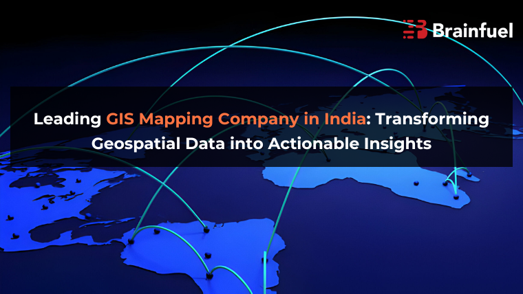 Leading GIS Mapping Company in India: Transforming Geospatial Data into Actionable Insights